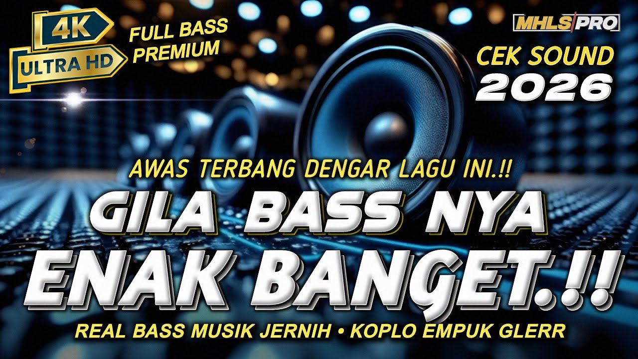 DJ FULL BASS PALING ENAK BANGET CEK SOUND HOREG TERBARU 2026 MUSIK JERNIH KOPLO EMPUK (MHLS PRO)