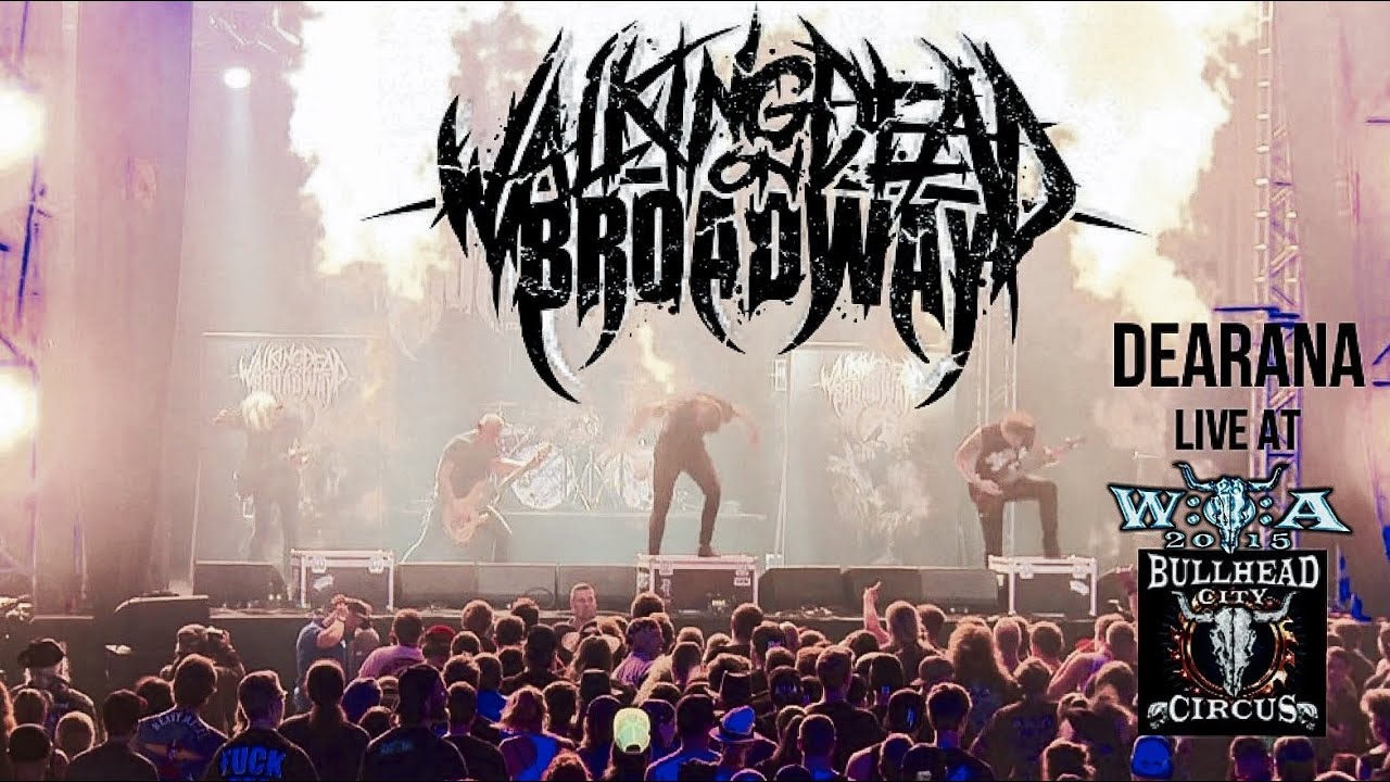 WALKING DEAD ON BROADWAY - DEARANA - LIVE AT WACKEN