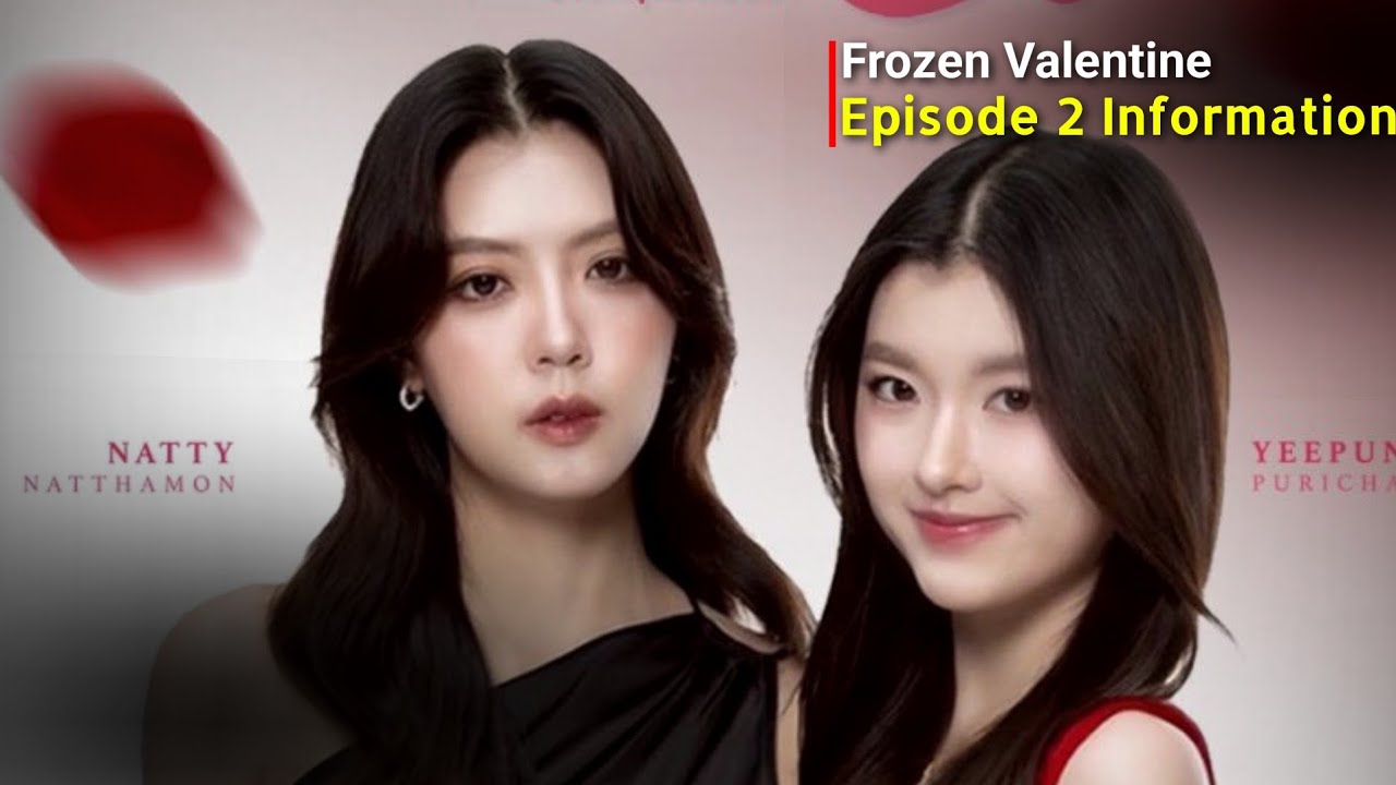 Frozen Valentine 2026 Gl Drama Episode 2 Release Date & Time | WeTV New GL Drama Review  
