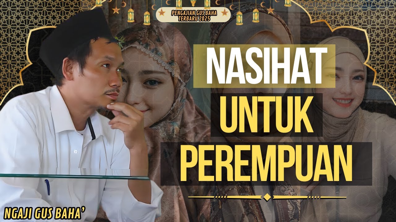 MERINDING! Pesan Gus Baha untuk Wanita-wanita 🌙 Pengajian Gus Baha