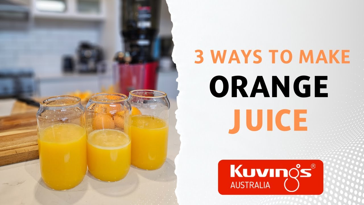 How to make Orange Juice 3 Ways in a Kuvings Cold Press Juicer