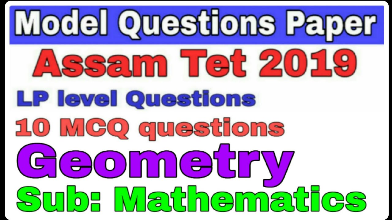 Maths Model Question paper / Geometry / জ্যামিতিৰ 10 টা গুৰুত্বপূৰ্ণ প্ৰশ্ন / Assam Tet L.P. section