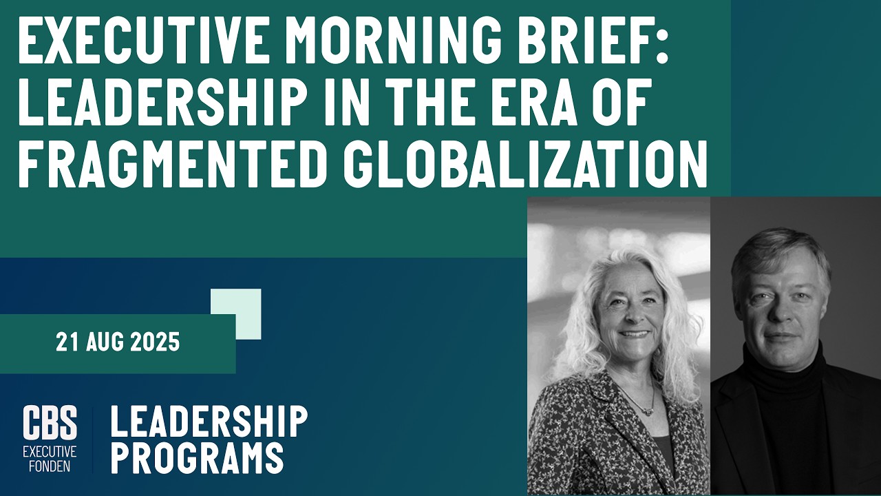 Executive Morning Brief: Leadership in the Era of Fragmented Globalization