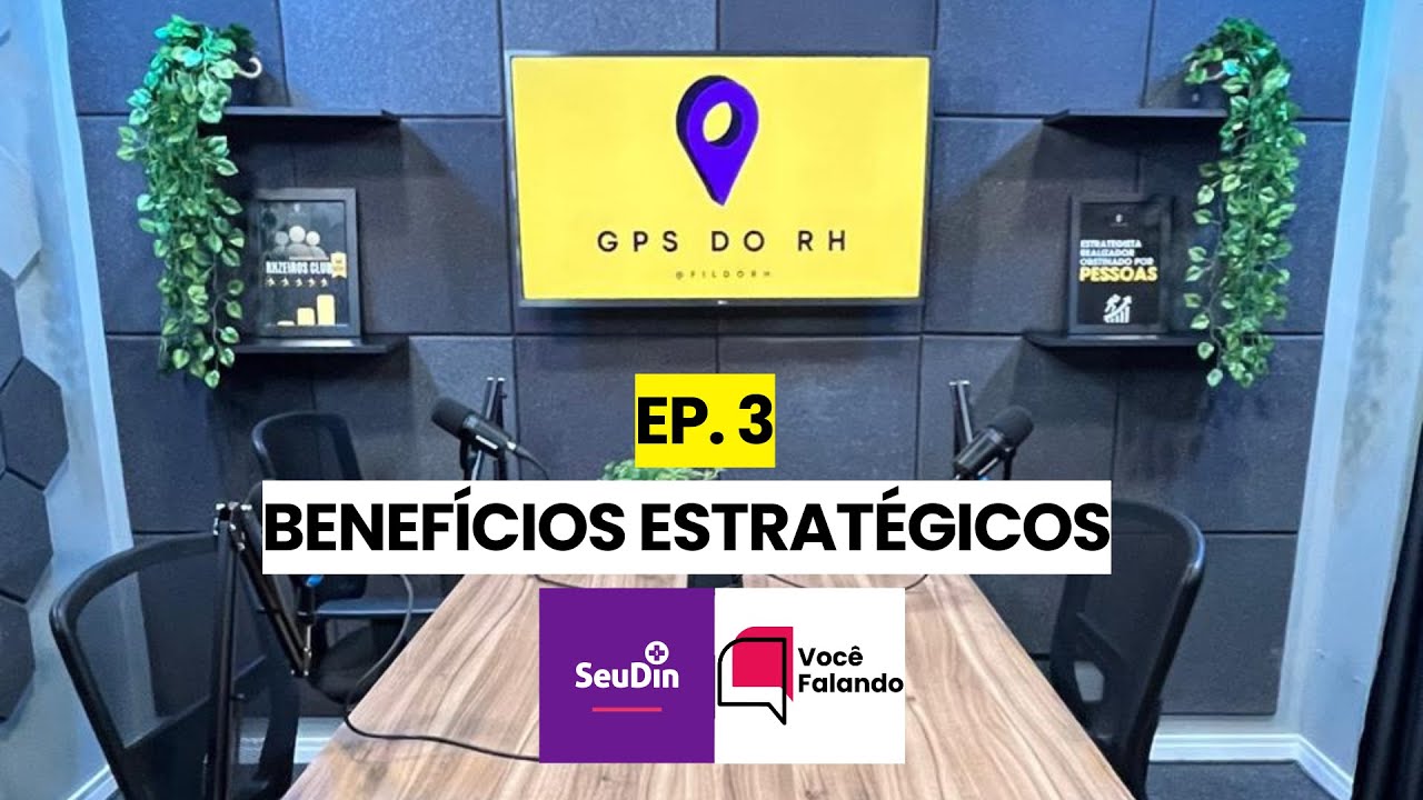 GPSdoRH PODCAST #03: Como aplicar benefícios estratégicos em 2026