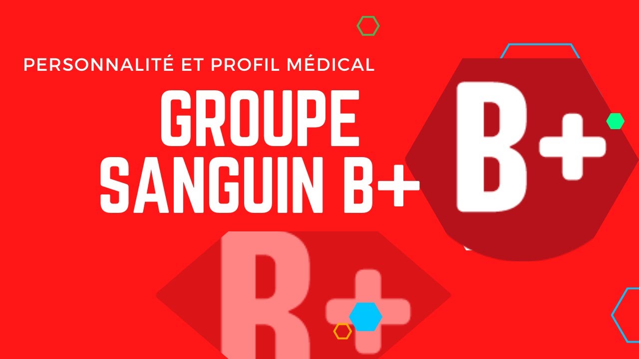 PERSONNALITE ET PROFIL MEDICAL DU GROUPE SANGUIN B+ TYPE AFRICAIN - SPORTS & NUTRITION.