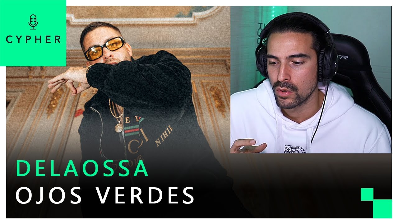 REACCIÓN a Delaossa - Ojos Verdes |  Hablemos de su nueva etapa