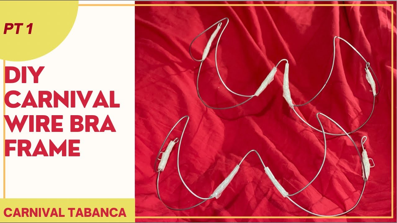 DIY CARNIVAL WIRE BRA // CARNIVAL TABANCA  pt1