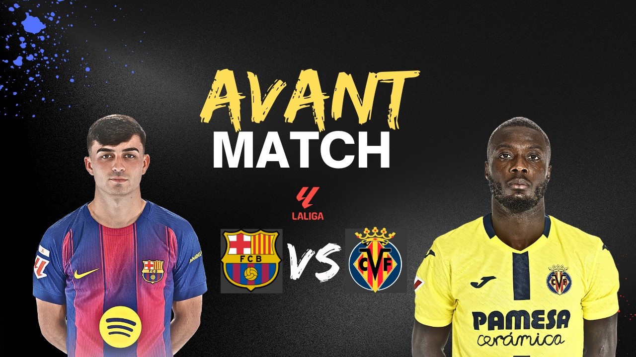 MAINTENANT IL FAUT CONFIRMER ! (AVANT MATCH FC BARCELONE VS VILLARREAL)