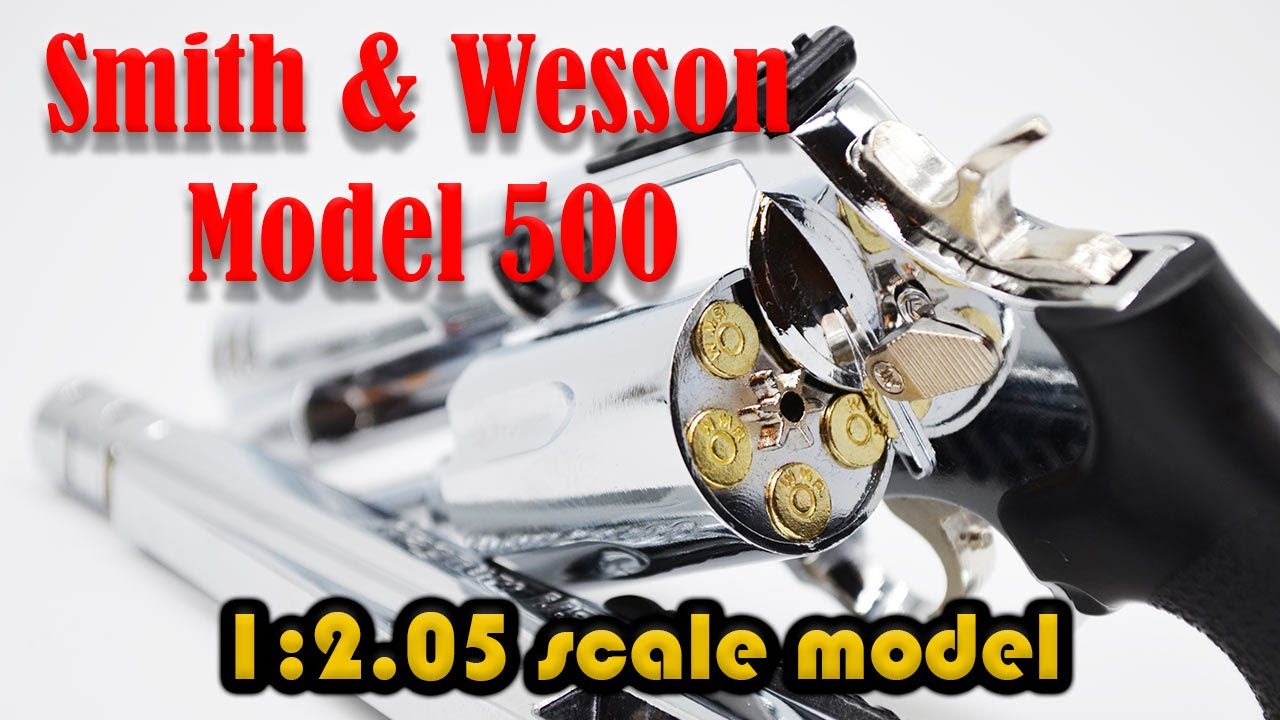 Макет Smith & Wesson Model 500 масштаб 1:2.05