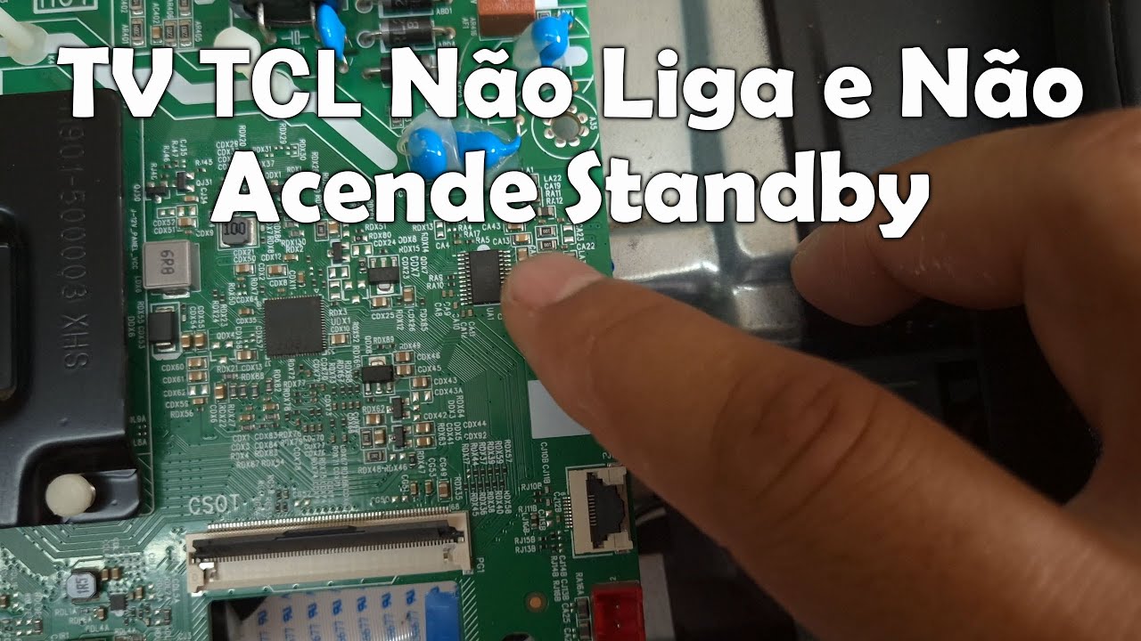 TV TCL Não Liga e Não Acende Standby #ep135