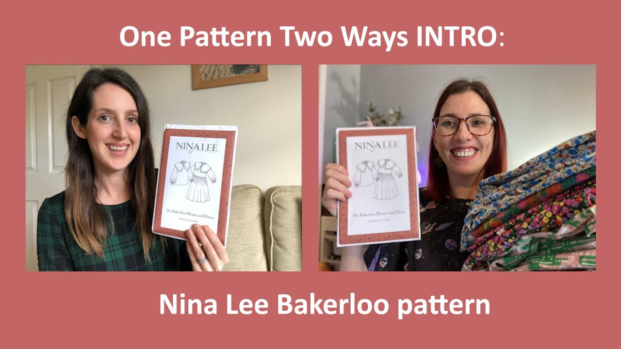 One Pattern Two Ways Intro: Nina Lee Bakerloo blouse & dress pattern