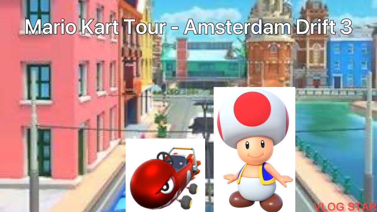 Mario Kart Tour - Amsterdam Drift 3