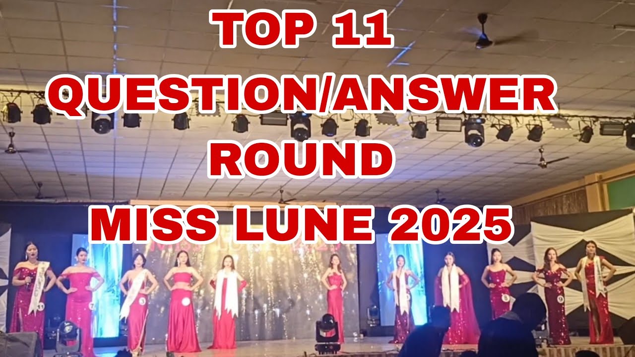 TOP 11||Question||Answer||MISS LUNE 2025