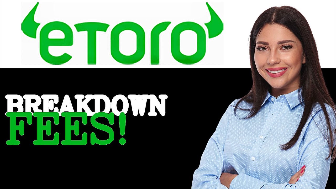 Fee Breakdown For Etoro Fees (2025)