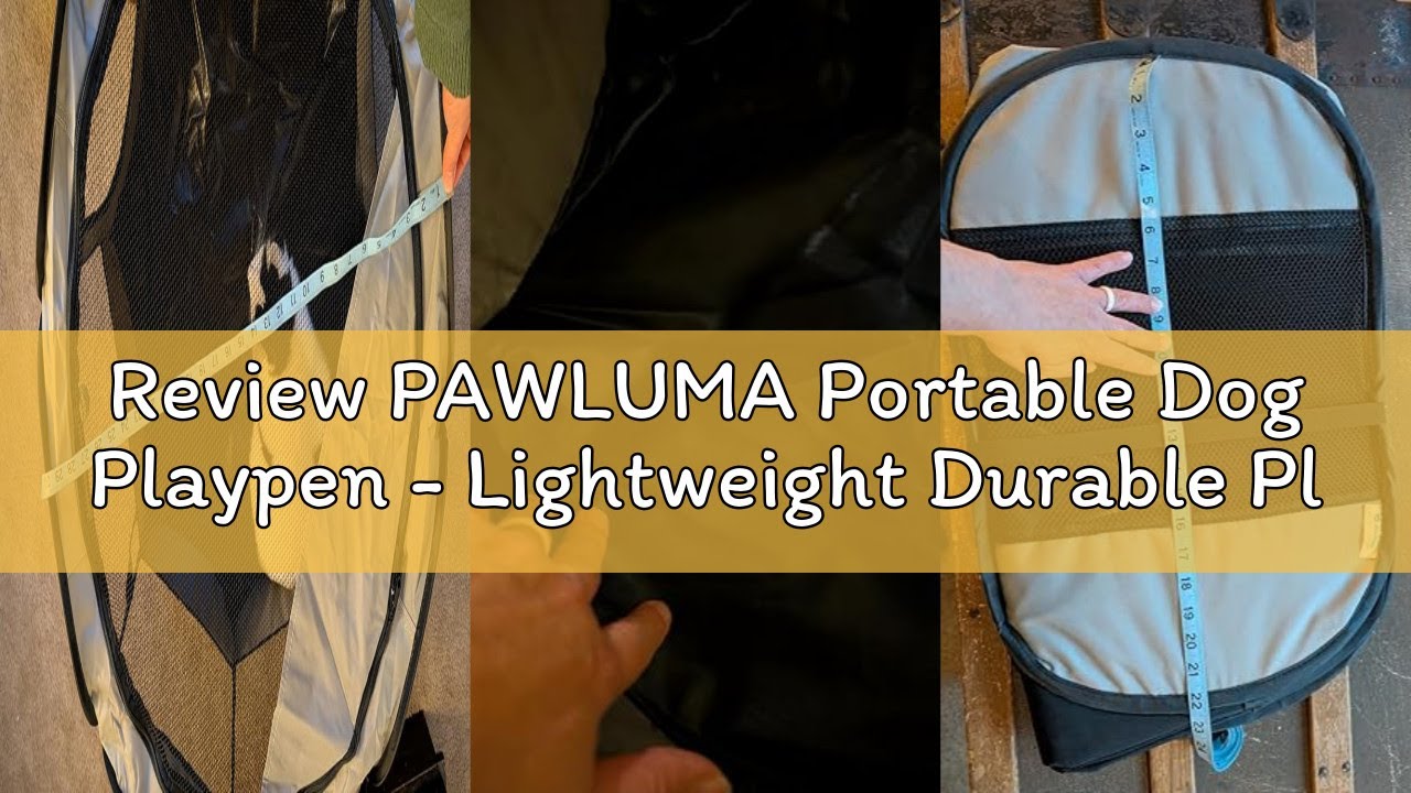 Review PAWLUMA Portable Dog Playpen - Lightweight Durable Playpen for Dogs - Easy Clean Up Foldable