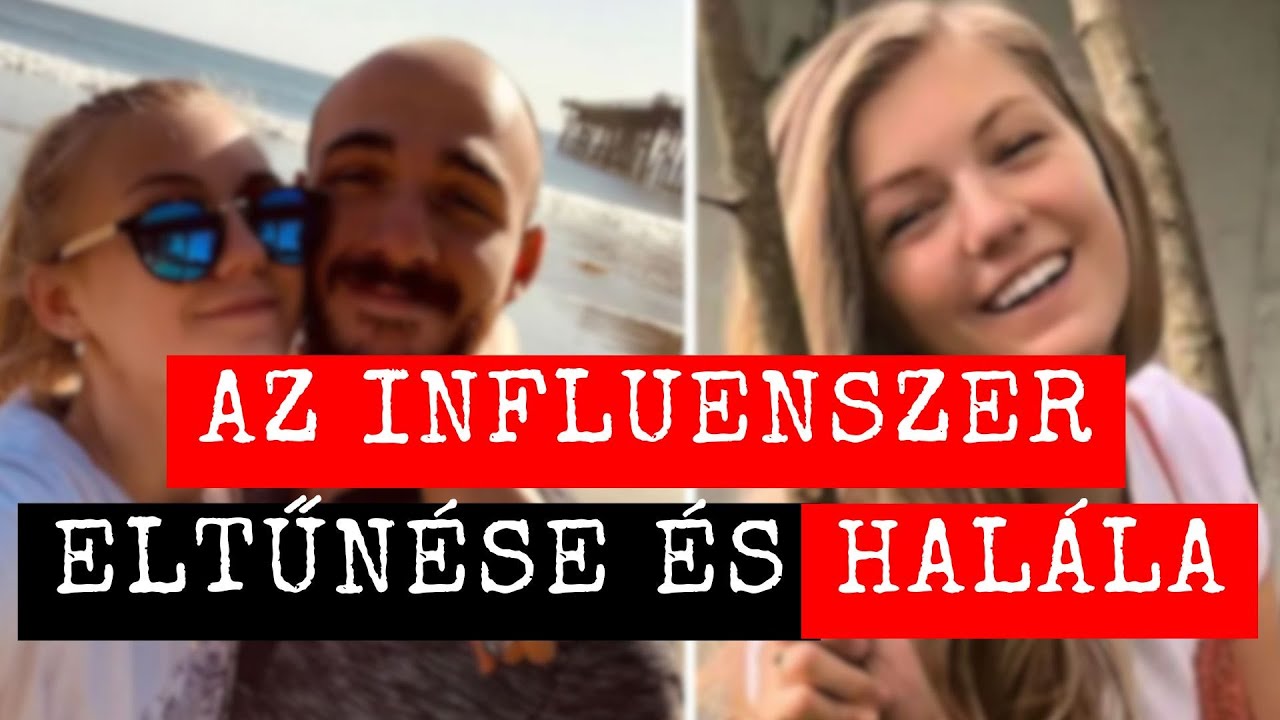 Gabby Petito ELTŰNÉSE és TRAGÉDIÁJA