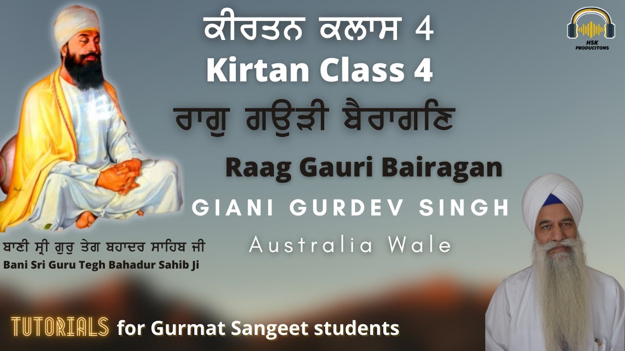 Kirtan Class 4 By Giani Gurdev Singh Australia Wale | Raag Gauri Bairagan | Man Re
