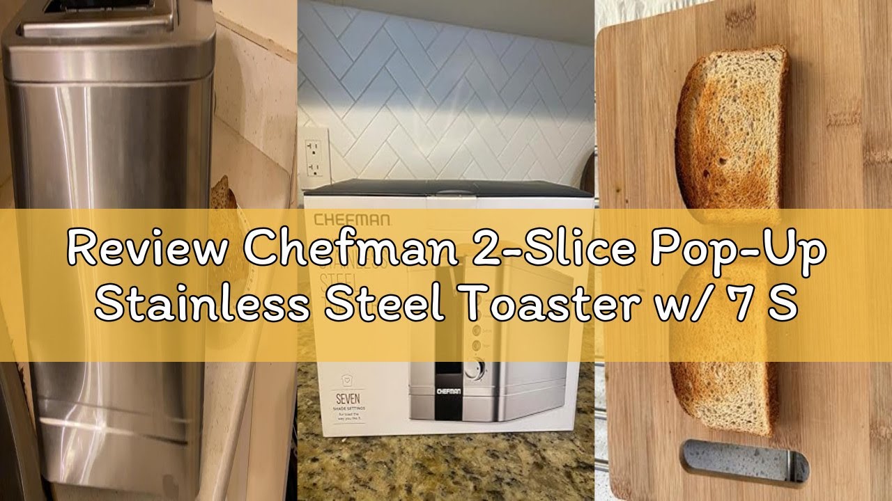 Review Chefman 2-Slice Pop-Up Stainless Steel Toaster w/ 7 Shade Settings, Extra Wide Slots for Toas