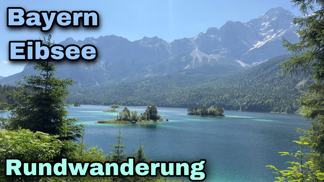 Eibsee Bayern | Rundwanderung