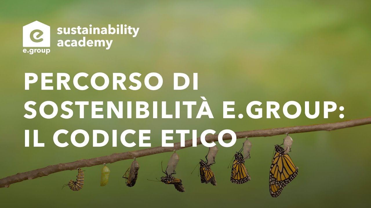 PERCORSO DI SOSTENIBILITÀ E.GROUP: IL CODICE ETICO