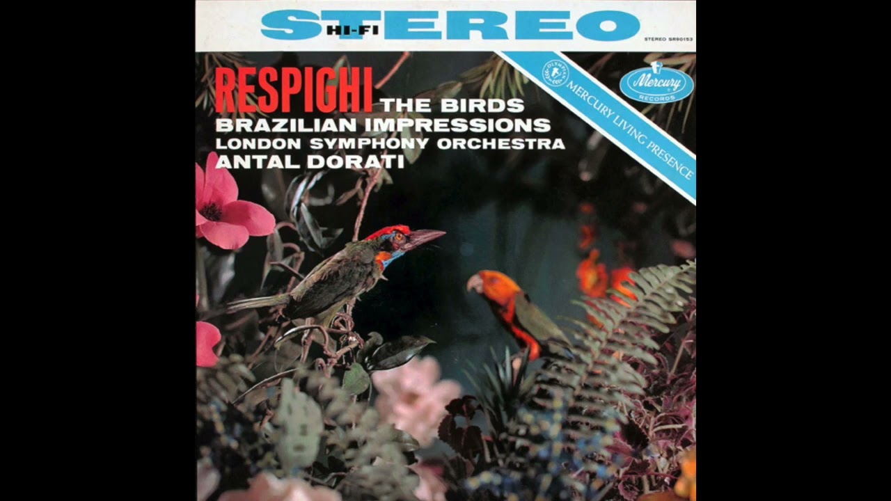 Respighi:  The Birds.  Antal Dorati and the London Symphony Orchestra.  1959.