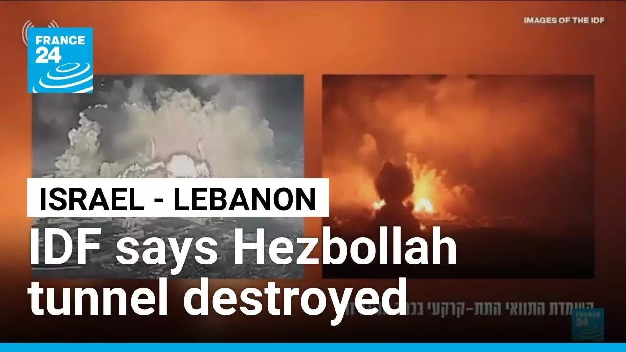 Israel says detonates Hezbollah tunnel, strikes south Lebanon &bull; FRANCE 24 English