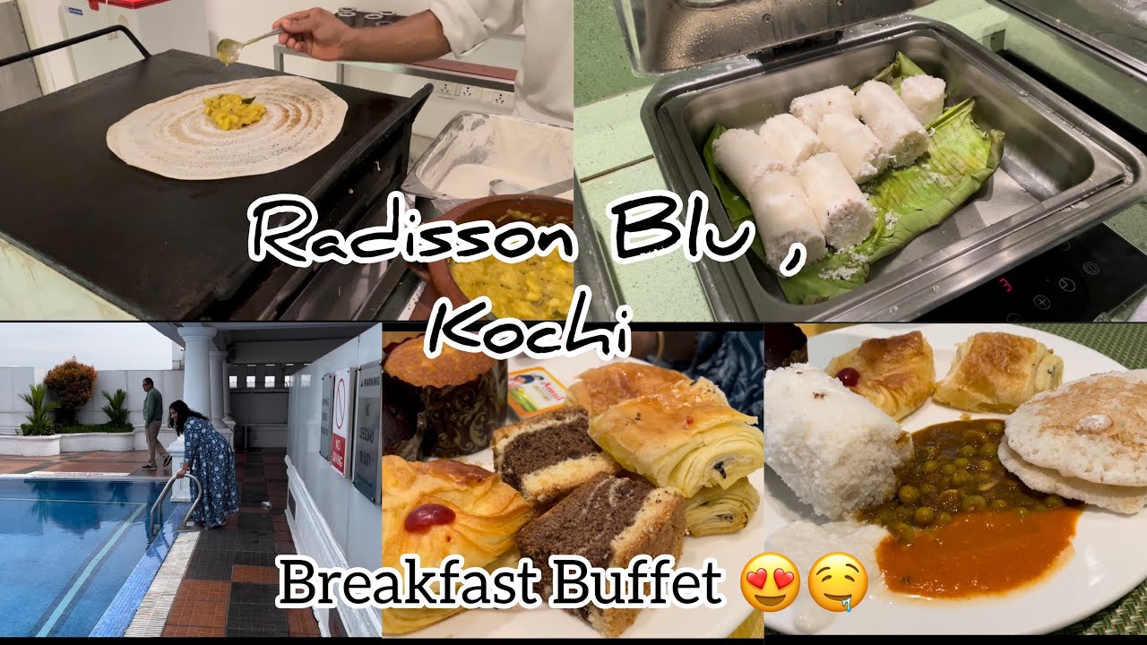 Amazing Breakfast Buffet at RADISSON BLU, Kochi 😍🤤 | Kerala Diaries✈️❤️