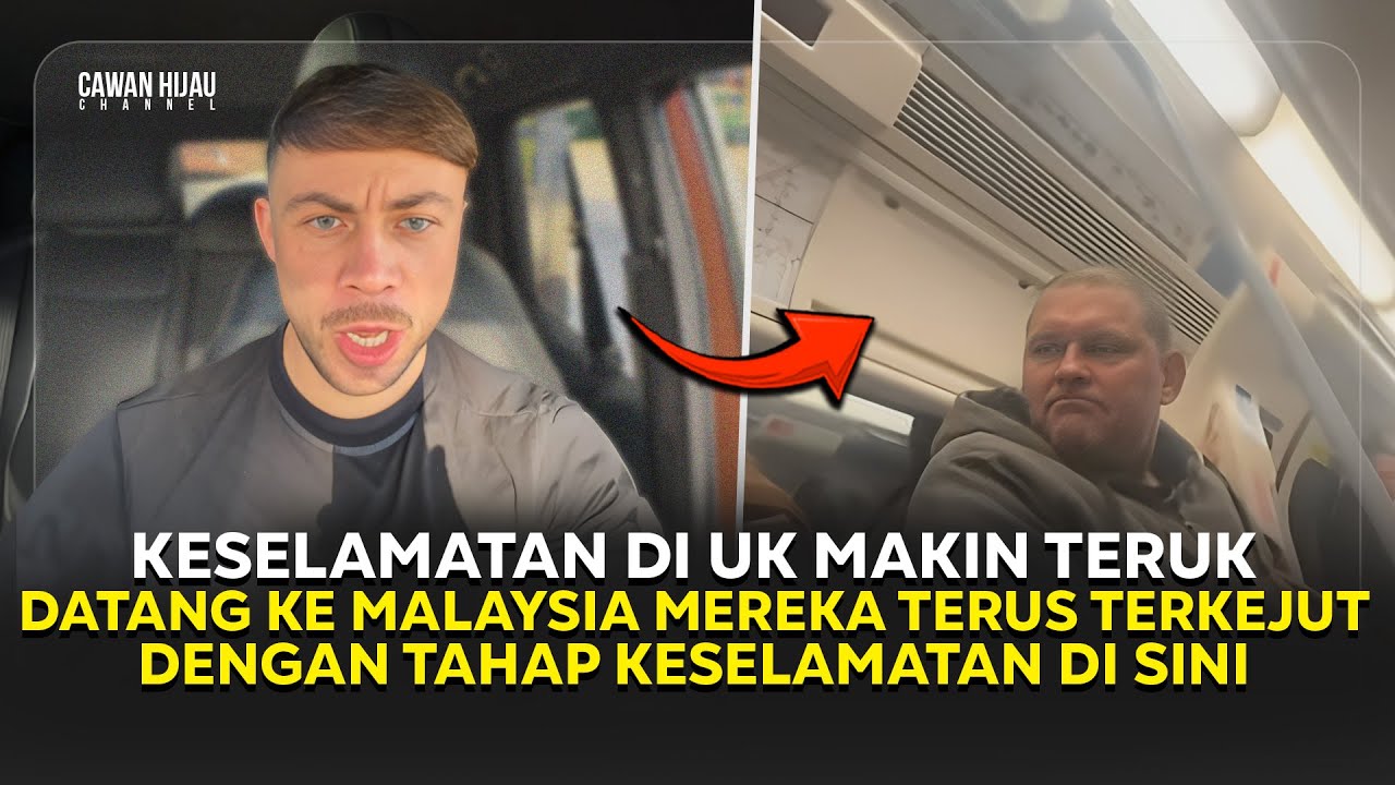 Keselamatan di UK Makin Teruk! Warga UK Terkejut Dengan Tahap Keselamatan di Malaysia