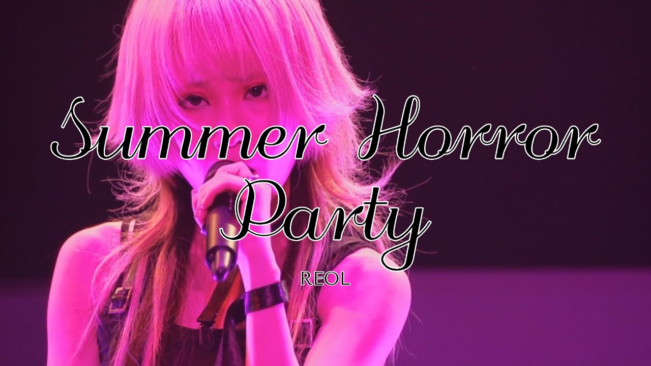 Summer Horror Party - REOL [Sub español]