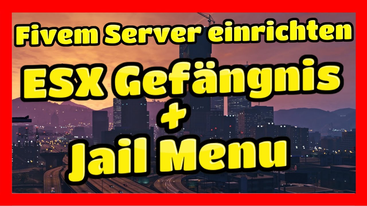 Fivem Server einrichten # 196 // ESX Gefängnis + Police Jail Menu + Jail Map // Installieren