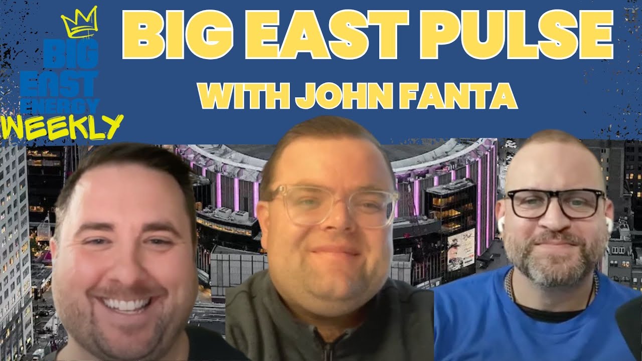 Сила конференции Big East: Джон Фанта анализирует лучшую конференцию в студенческом баскетболе.