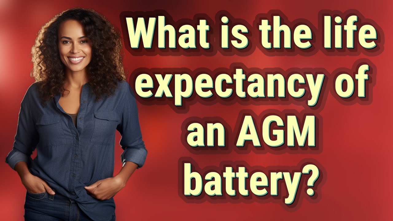 What is the life expectancy of an AGM battery?