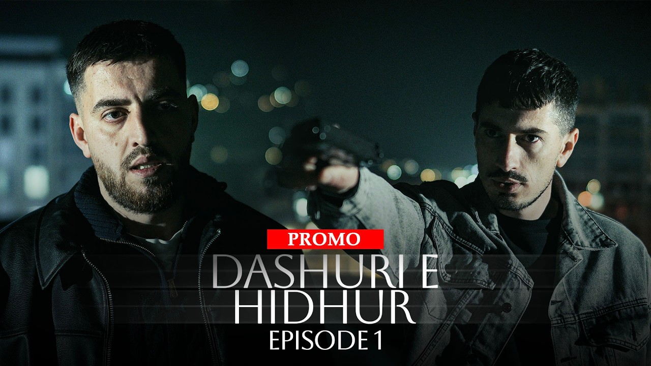 DASHURI E HIDHUR | Promo - Episodi 1