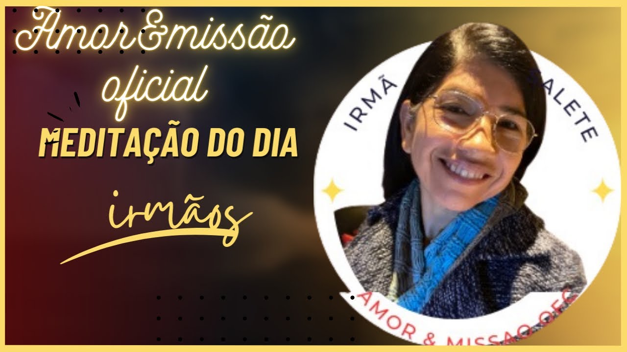 Amor & Missão Oficial / Bom dia ♥️