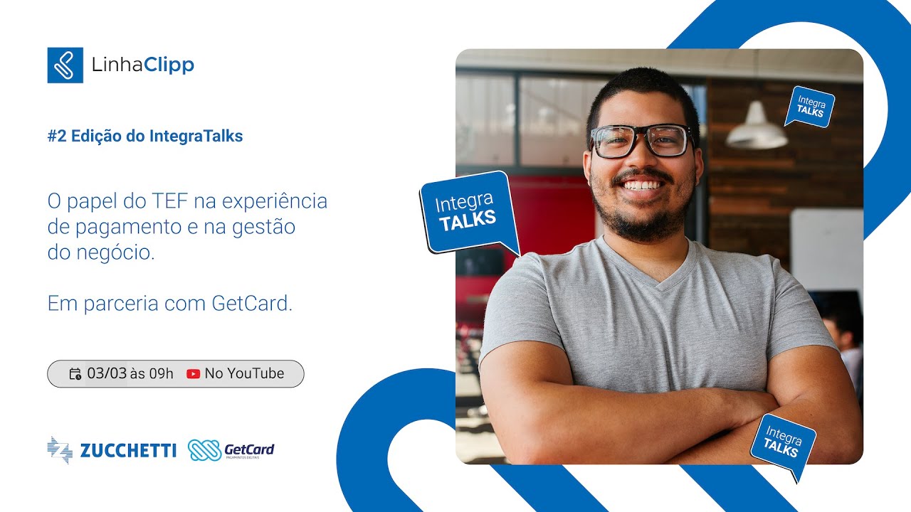#2 IntegraTalks + GetCard -  O papel do TEF na experiência de pagamento e na gestão do negócio
