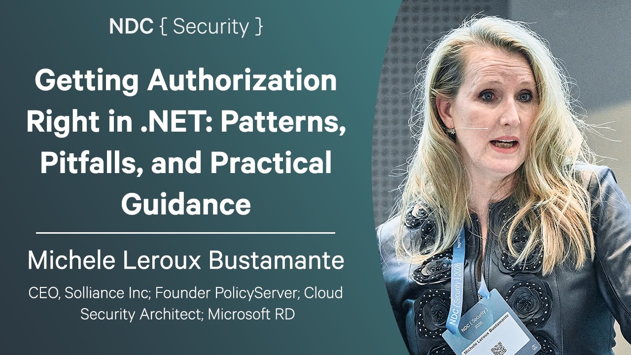 Getting Authorization Right in .NET: Patterns, Pitfalls... - Michele Leroux Bustamante