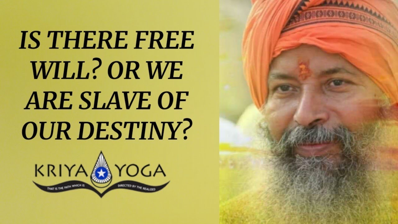 Is There Free Will or Are We Slave of Our Destiny?
