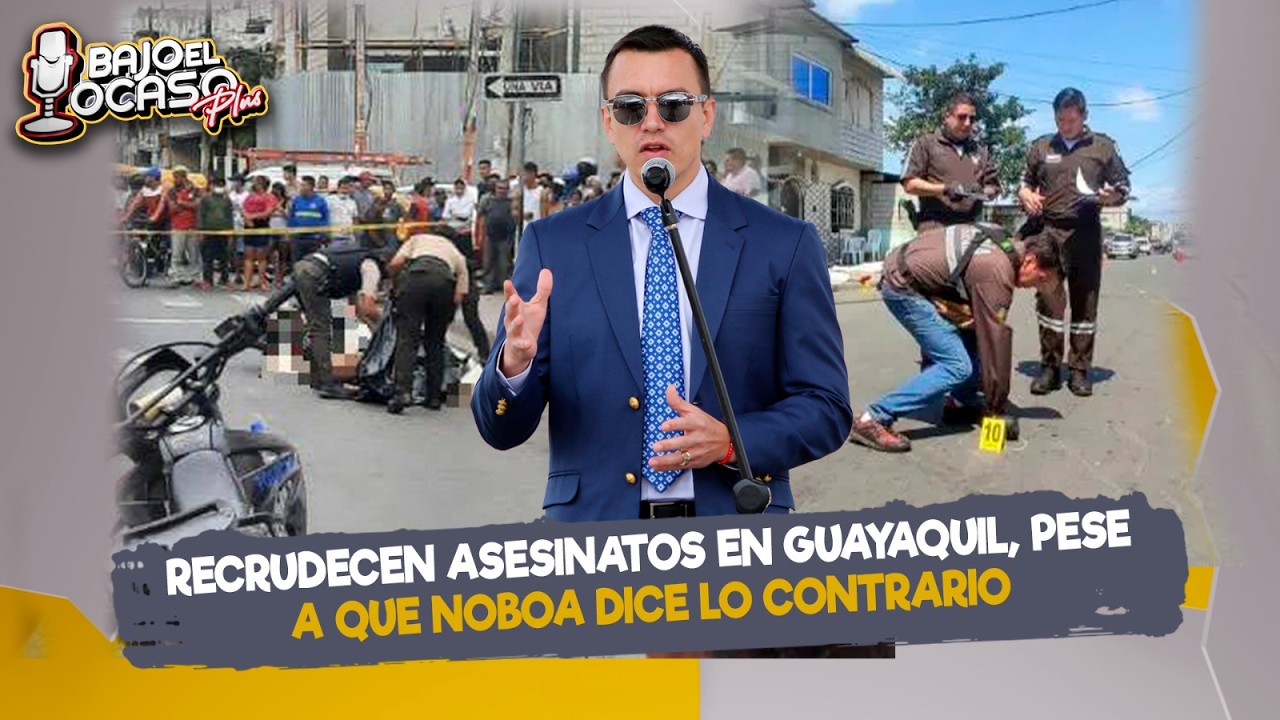🔴 #EnVIVO / Recrudecen asesinatos en Guayaquil, pese a que Noboa dice lo contrario
