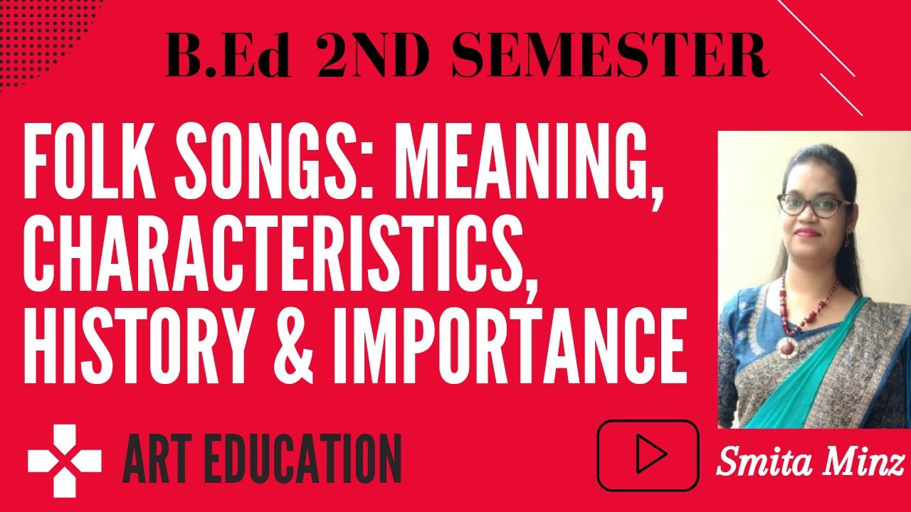 Folk Songs/Music l B.Ed l Art Education Unit 4 l Smita Minz