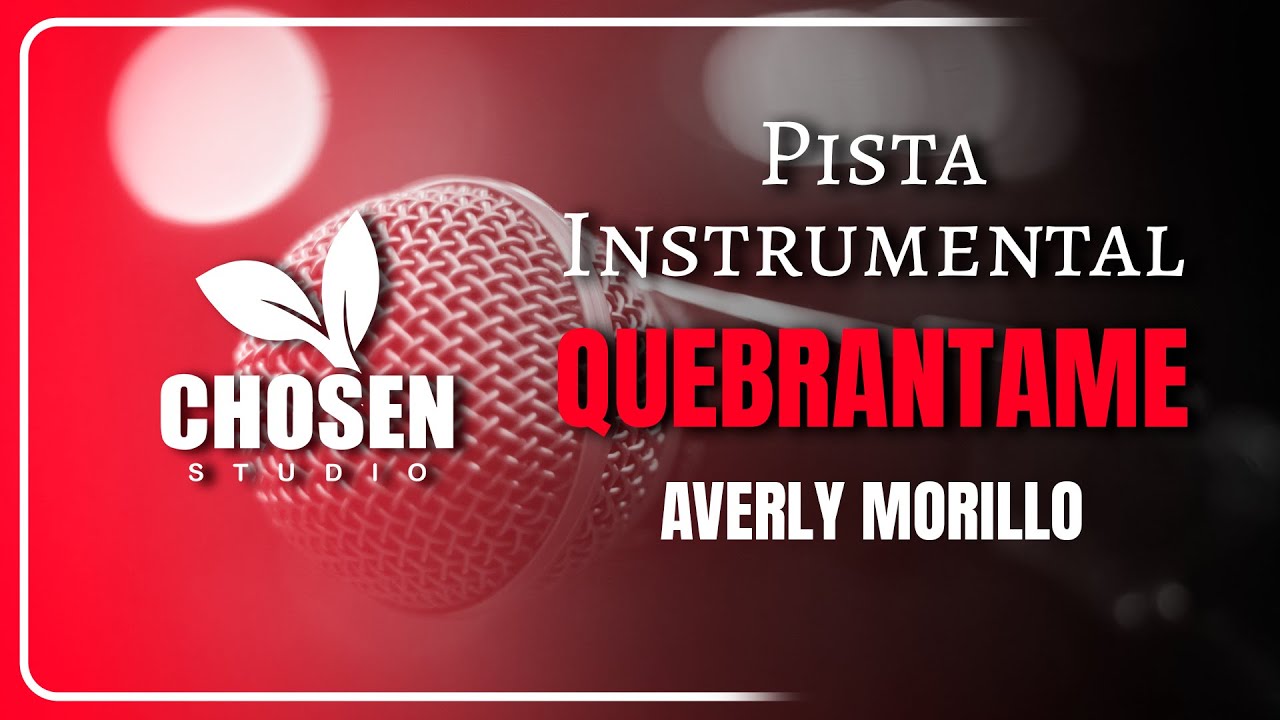 QUEBRANTAME - AVERLY MORILLO | PISTA INSTRUMENTAL | VERSION CHOSEN STUDIO
