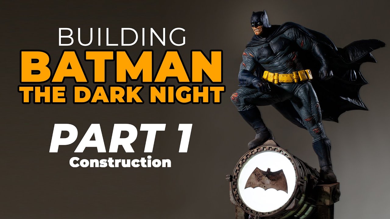 Batman The Dark Knight. Massive 1/8th Scale Statue. Part 1: Construction Of The Model.