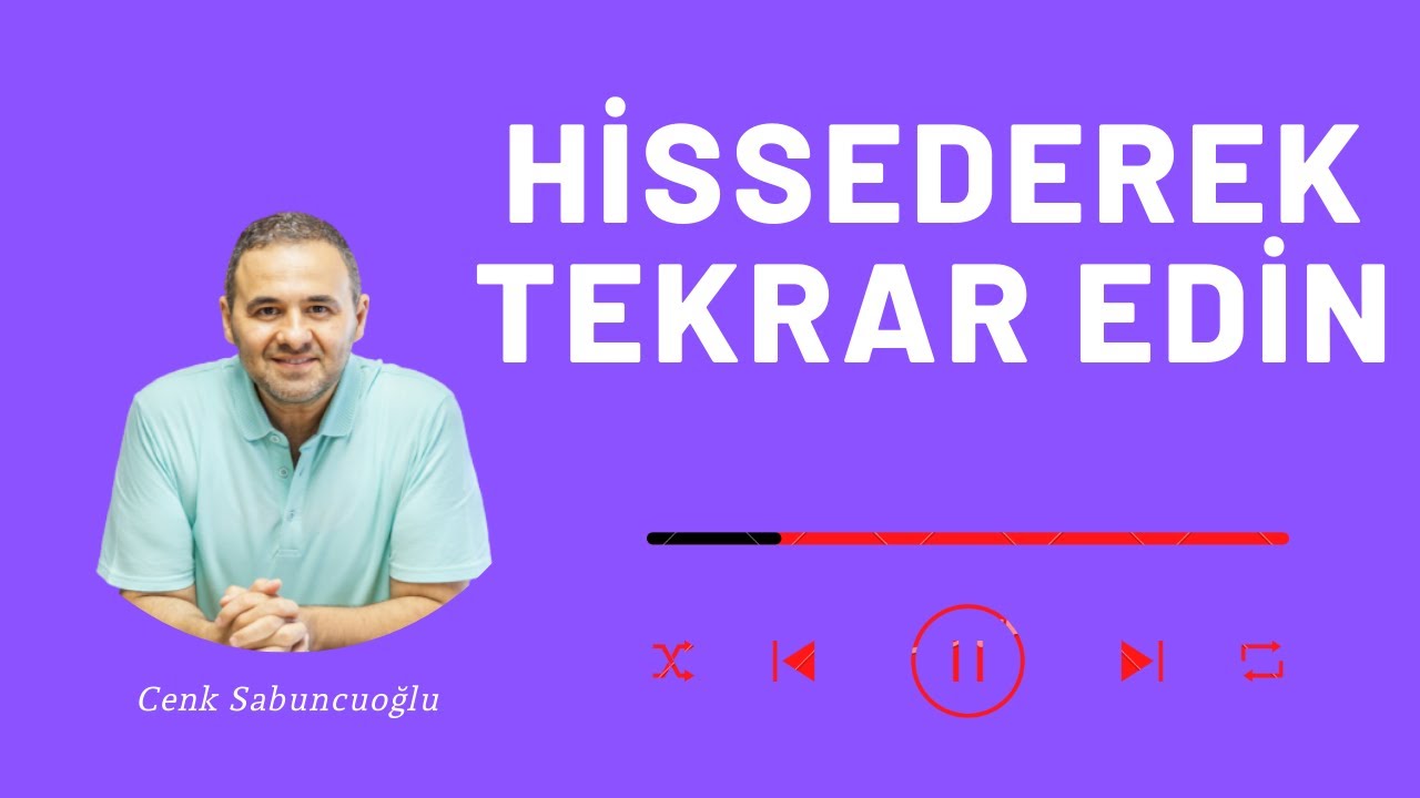 Hissederek Tekrar Edin | Cenk Sabuncuoğlu