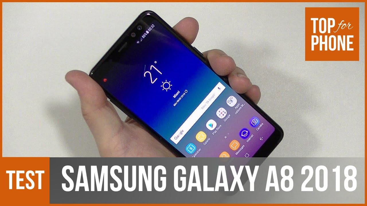 SAMSUNG GALAXY A8 2018 - test par TopForPhone
