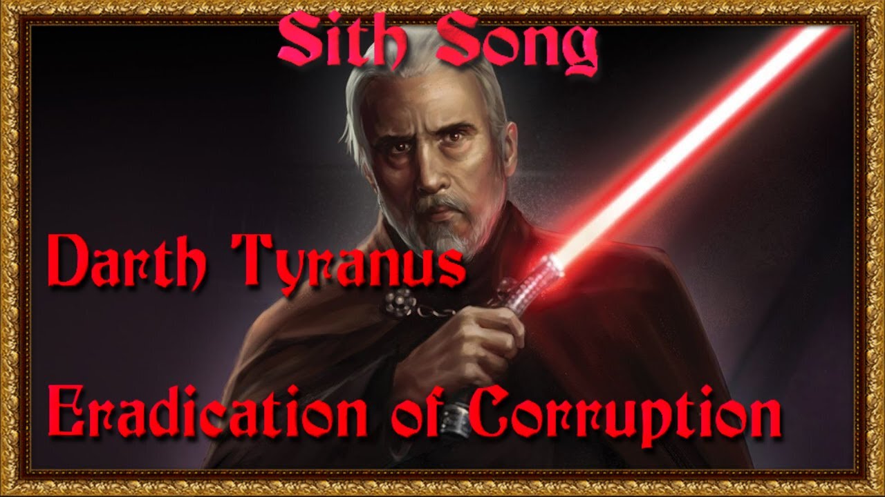 Eradication of Corruption: Darth Tyranus - AI Star Wars Sith Song