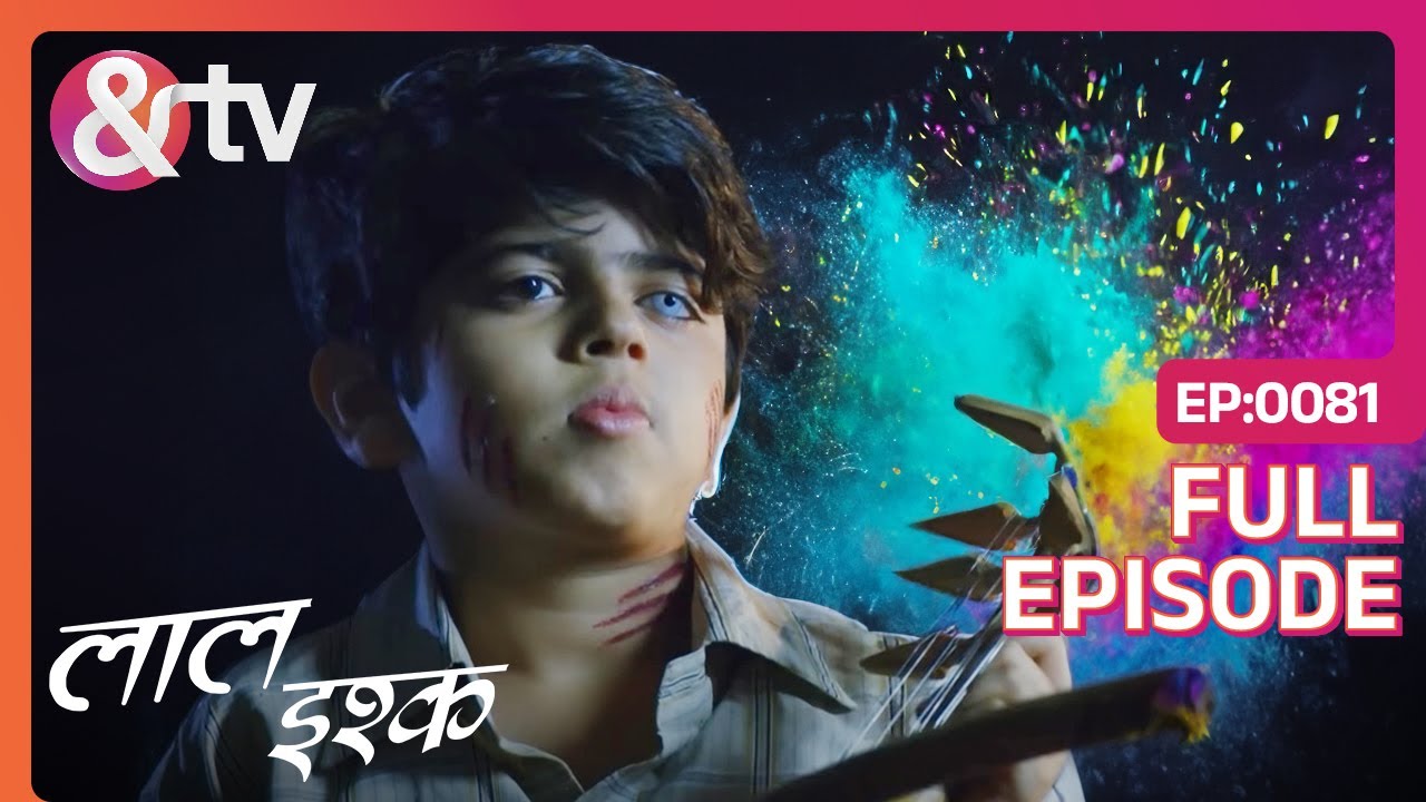 क्या है Pretganj के Holi का Hidden Connection? | Laal Ishq | Full Ep 81 | And TV