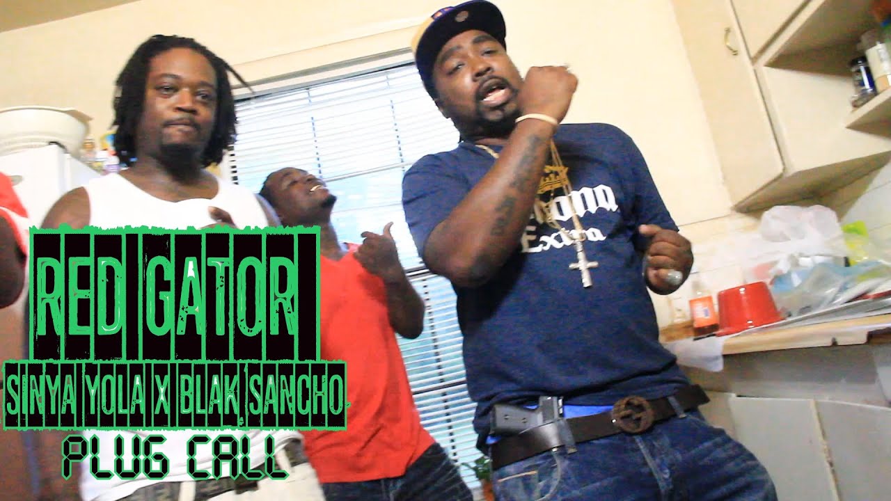 Red Gator x Blak Sancho x SinYa Yola - Plug Call | Shot By: DJ Goodwitit