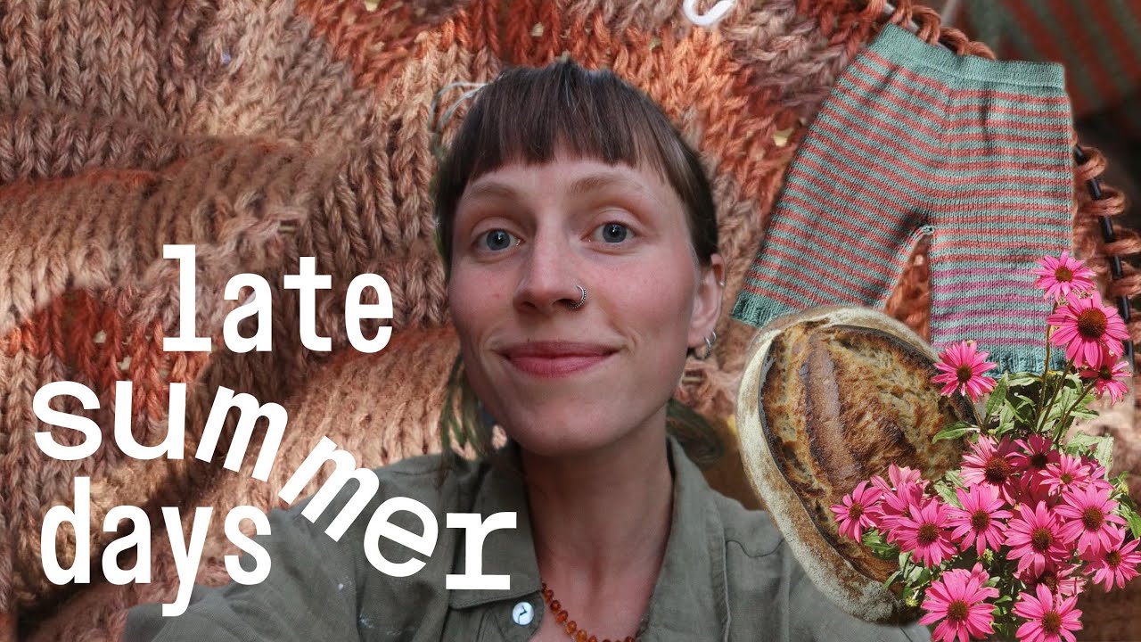 SUMMER VLOG -  late summer days, sourdoug baking, knitting shorts and gardening