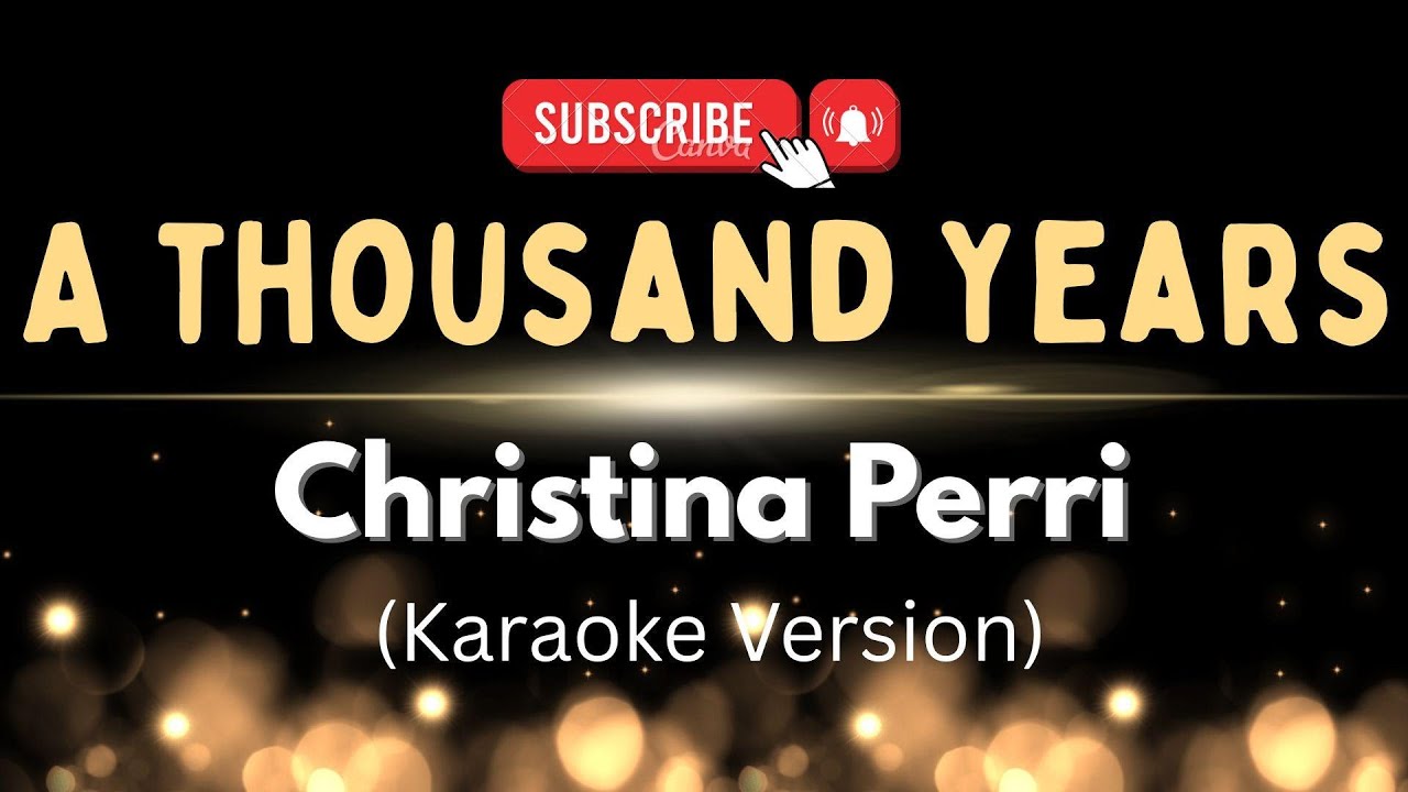 A THOUSAND YEARS - CHRISTINA PERRI ( KARAOKE VERSION) KARAOKEY HITS