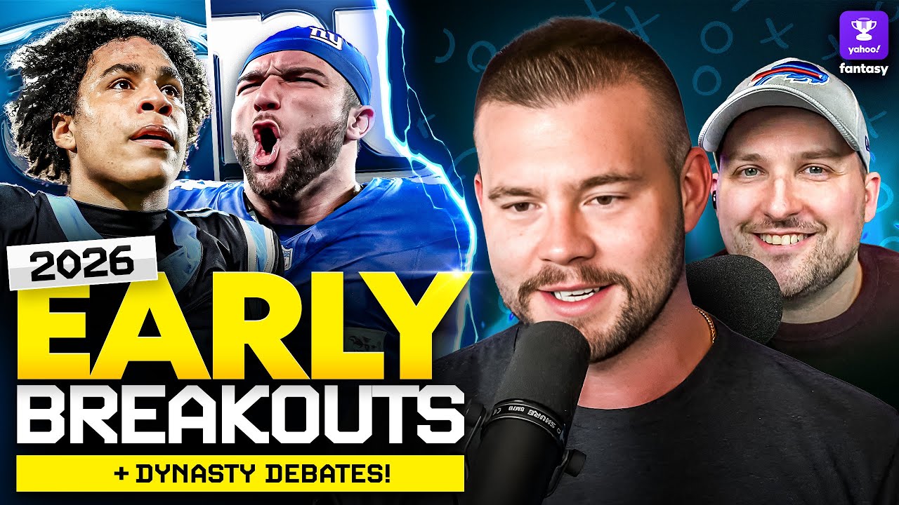 24 EARLY fantasy BREAKOUT candidates for 2026 + ‘Dynasty Debates’ questions