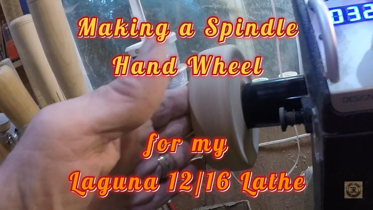 Making a Spindle Hand Wheel for my Laguna 12/16 Lathe